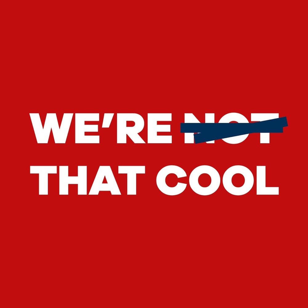 The project's key art — 'WE'RE NOT THAT COOL' in bold white type on red, with the word 'NOT' struck through in navy